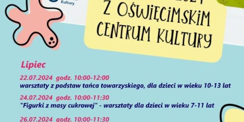 Wakacje z Oświęcimskim Centrum Kultury 2024