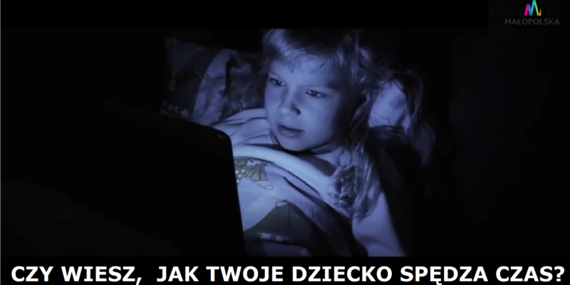 Czy wiesz jak Twoje dziecko spędza czas