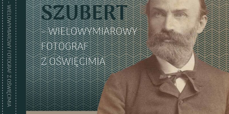 Awit Szubert – wielowymiarowy fotograf z Oświęcimia